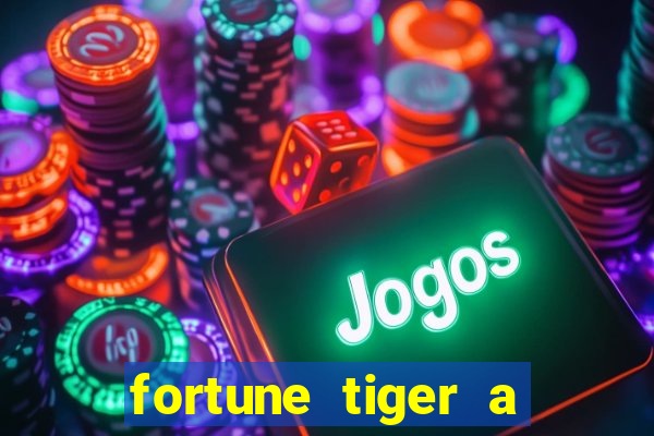 fortune tiger a partir de 1 real